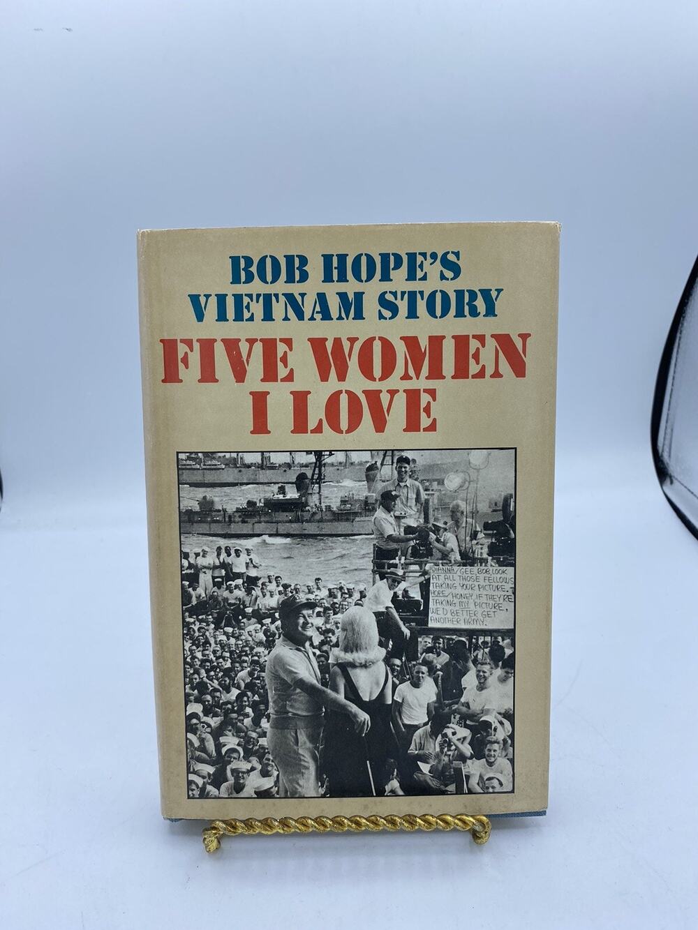 1966 Bob Hopes Vietnam Story Five Women I Love 1st Edition